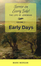Load image into Gallery viewer, "Terror on Every Side!  Volume 1 – Early Days" by Mark Morgan (2nd Edn)