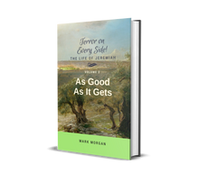 Load image into Gallery viewer, "Terror on Every Side!  Volume 2 – As Good As It Gets" by Mark Morgan