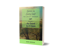 Load image into Gallery viewer, "Terror on Every Side!  Volume 2 – As Good As It Gets" by Mark Morgan