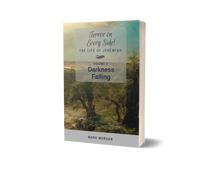 Load image into Gallery viewer, "Terror on Every Side!  Volume 3 – Darkness Falling" by Mark Morgan