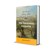 Load image into Gallery viewer, "Terror on Every Side!  Volume 4 – The Darkness Deepens" by Mark Morgan