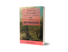 Load image into Gallery viewer, "Terror on Every Side!  Volume 5 – No Remedy" by Mark Morgan
