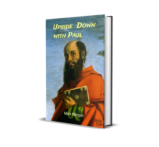 Hardcover book: "Upside Down with Paul" by Mark Morgan