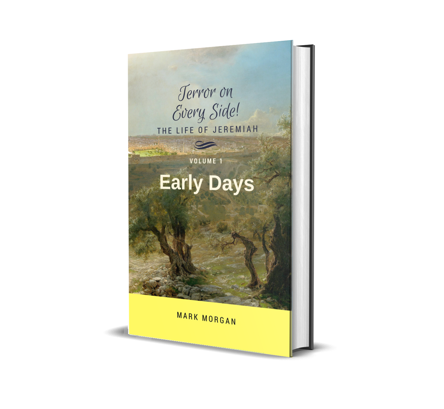 "Terror on Every Side!  Volume 1 – Early Days" by Mark Morgan (2nd Edn)