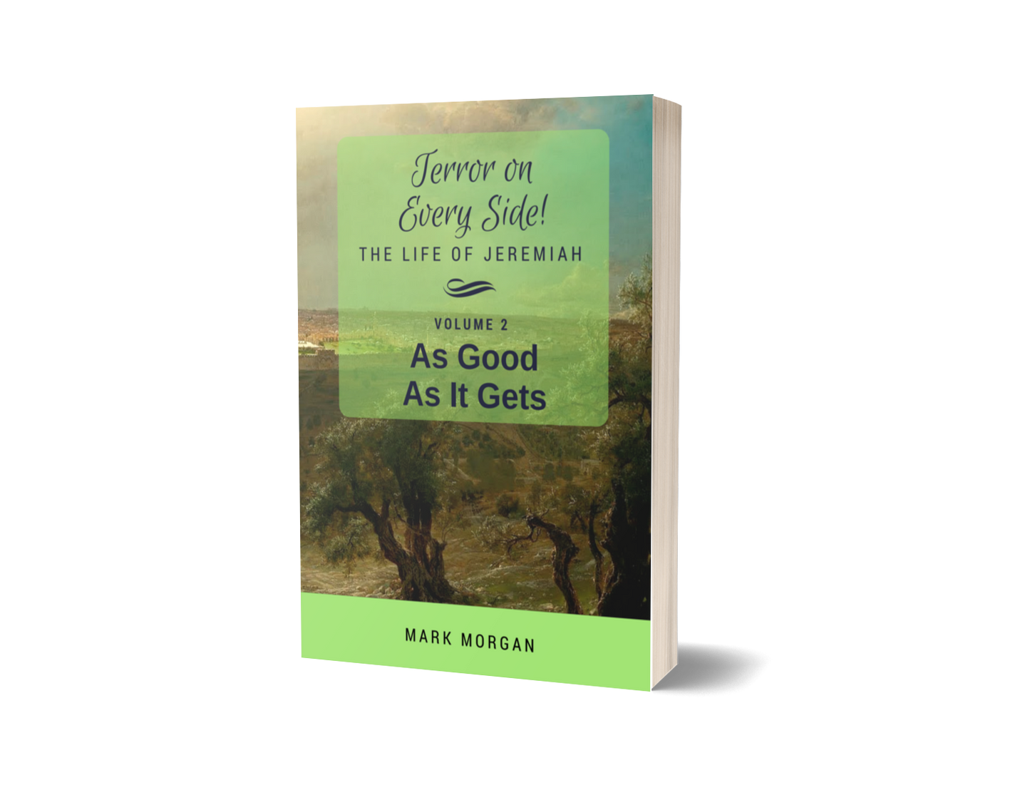 "Terror on Every Side!  Volume 2 – As Good As It Gets" by Mark Morgan